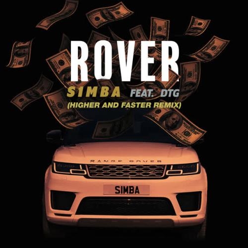 Rover (feat. DTG)-Higher and Faster Remix - S1mba,DTG,Higher and Faster