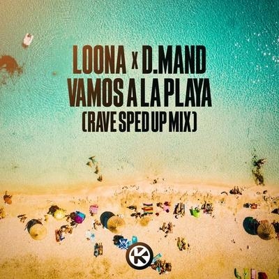 Vamos a la Playa (Rave Sped Up Mix) - Loona, D.Mand