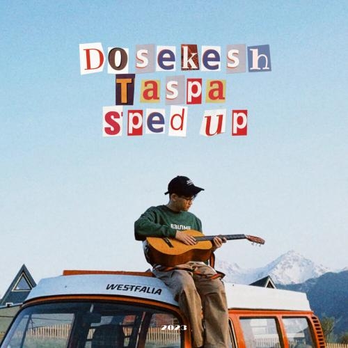 Taspa (Sped Up) - Dosekesh