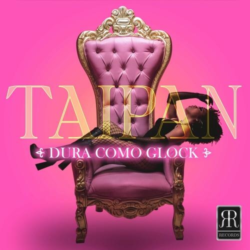 Dura Como Glock - Taipan