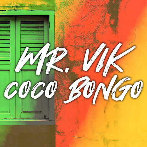 Coco Bongo - Mr. Vik