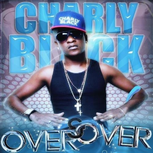 Over Again - Charly Black & Ne-Yo