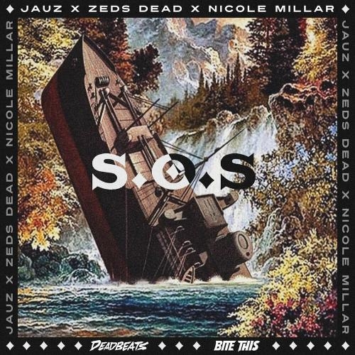 S.O.S - Jauz, Zeds Dead & Nicole Millar