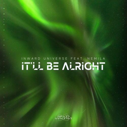 It'll Be Alright - Inward Universe feat. Nemila