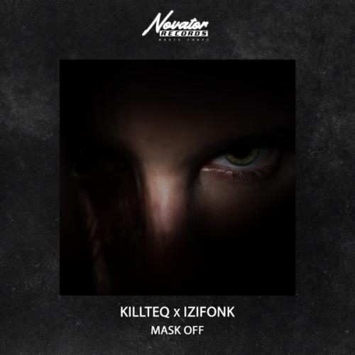 Mask Off - KiLLTEQ & IZIFONK