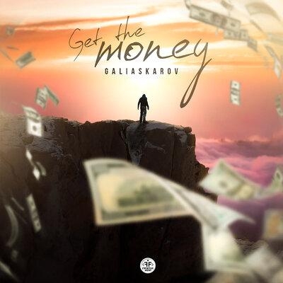 Get the Money - Galiaskarov