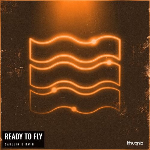 Ready To Fly - Gaullin & Dwin