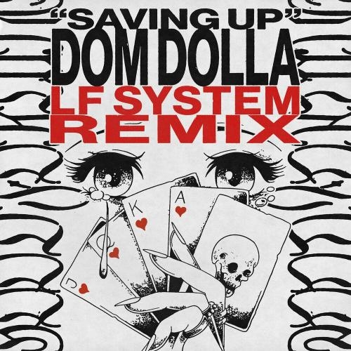 Saving Up (Lf System Remix) - Dom Dolla