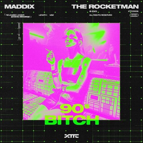 90s Bitch - Maddix & The Rocketman