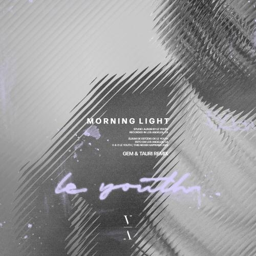 Morning Light (Gem & Tauri Remix) - Le Youth