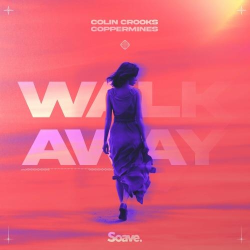 Walk Away - Colin Crooks feat. Coppermines