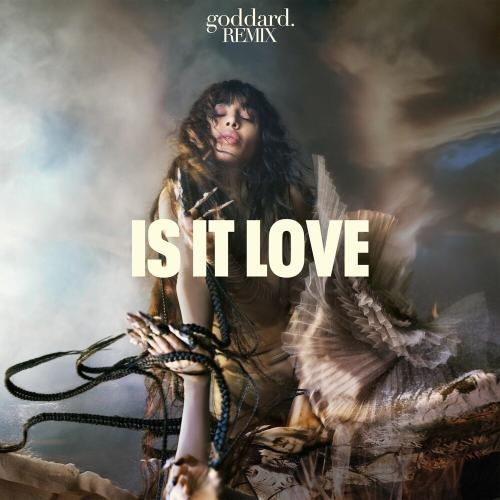 Is It Love (Goddard. Remix) - Loreen