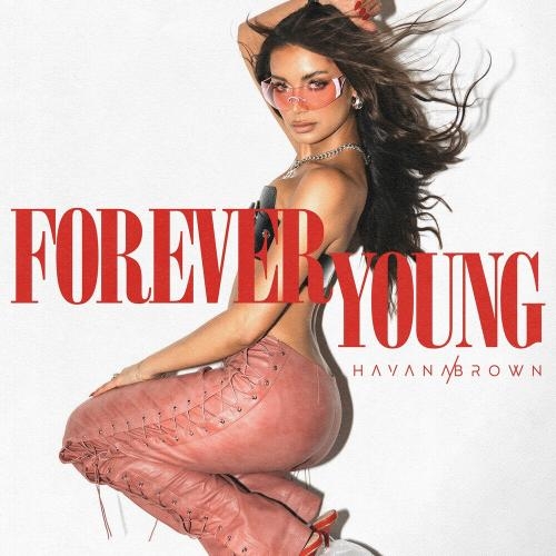 Forever Young (Slowed Down) - Havana Brown