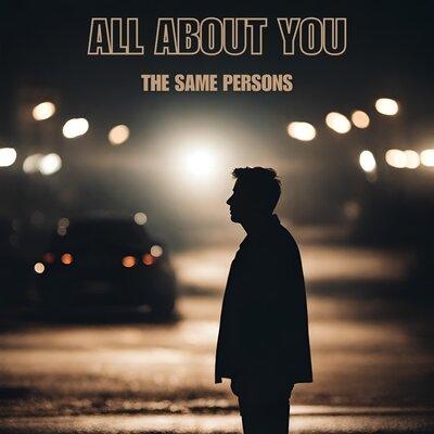 All About You - The Same Persons