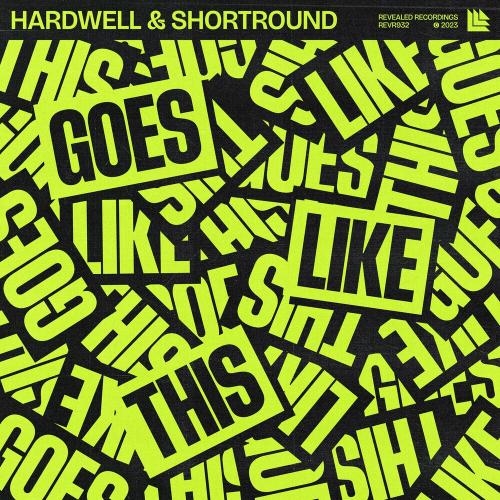 Goes Like This - Hardwell & Shortround