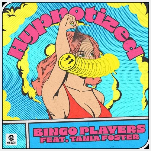 Hypnotized - Bingo Players feat. Tania Foster