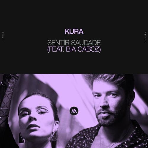 Sentir Saudade - Kura feat. Bia Caboz