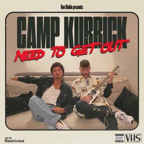 Need To Get Out - Camp Kubrick