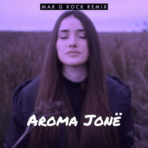 Aroma Jone (Mar G Rock Remix) - Vanesa Sono feat. Mar G Rock