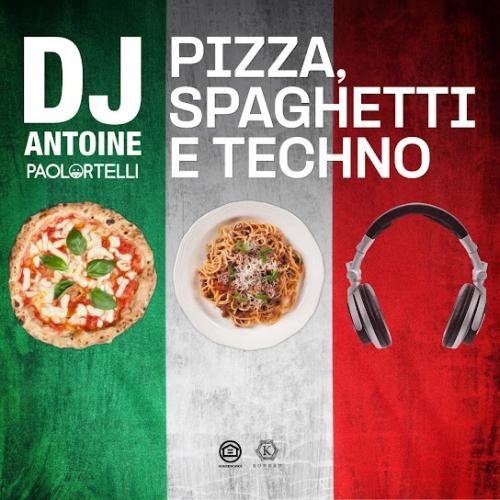 Pizza Spaghetti E Techno - DJ Antoine feat. Paolo Ortelli