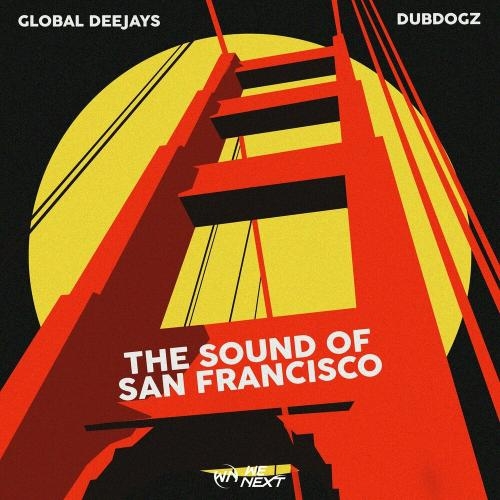 The Sound Of San Francisco (2023 Brazil Mix) - Global Deejays feat. Dubdogz