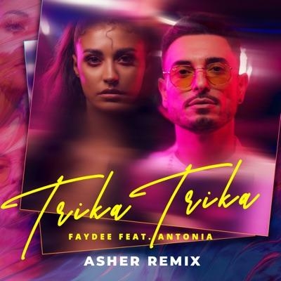 Trika Trika (Asher Remix) [Radio Edit] - Faydee feat. Antonia