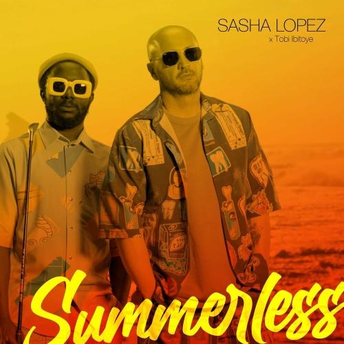 Summerless - Sasha Lopez & Tobi Ibitoye