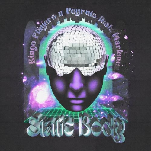 Static Body - Bingo Players, Peyruis & Marlene