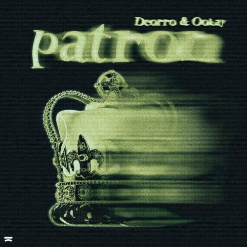 Patron - Deorro & Ookay