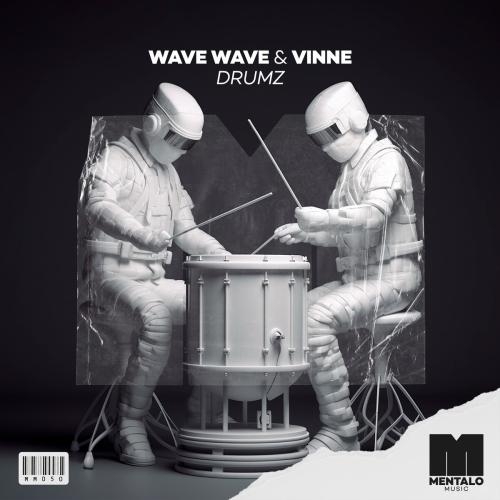 Drumz - Wave Wave & VINNE