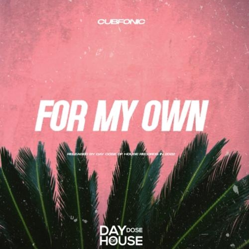 For My Own - Cubfonic, Franko Keys, Bass Motions