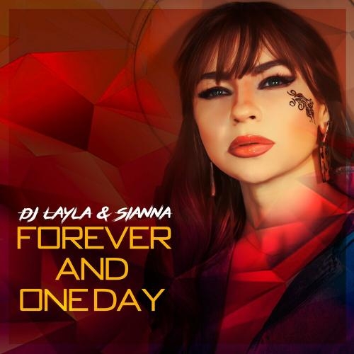 Forever And One Day - Dj Layla & Sianna