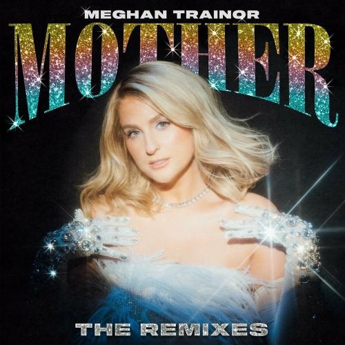 Mother (Secs On The Beach Remix) - Meghan Trainor