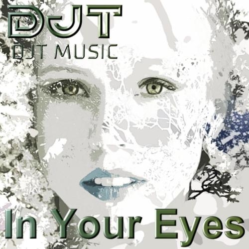 IN YOUR EYES - DJT