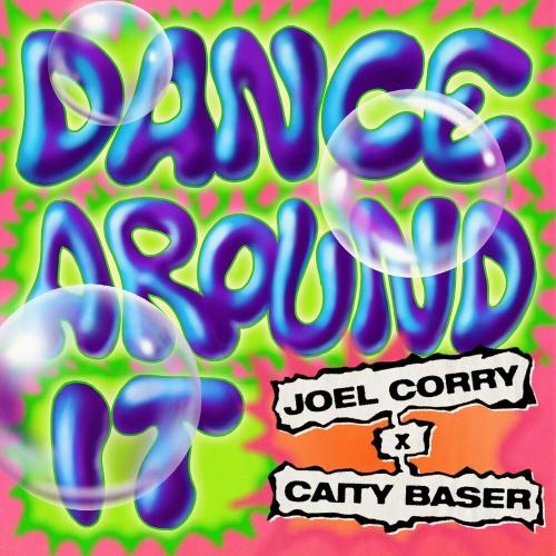 Dance Around It - Joel Corry & Caity Baser