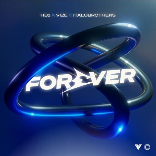 Forever - Hbz, Vize & Italobrothers