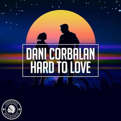 Hard To Love - Dani Corbalan