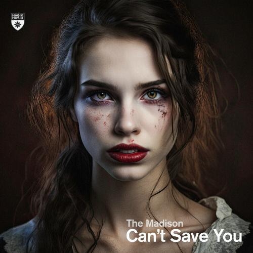 Can't Save You - The Madison