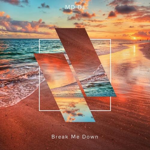 Break Me Down - MD DJ