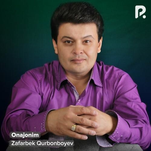 Onajonim - Zafarbek Qurbonboyev