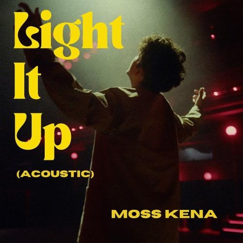 Light It Up (Acoustic Version) - Moss Kena