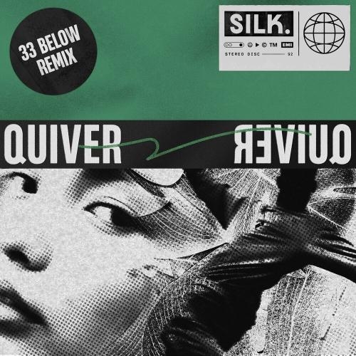 Quiver (33 Below Remix) - SILK