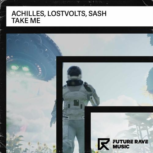 Take Me - Achilles feat. Lostvolts & Sash