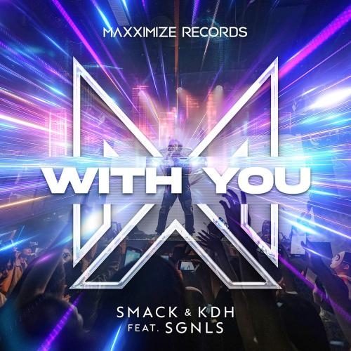 With You - SMACK & KDH feat. SGNLS