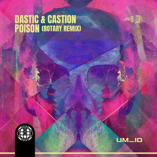 Poison (ROTARY Remix) - Dastic & Castion