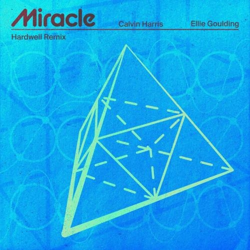 Miracle (Hardwell Remix) - Calvin Harris feat. Ellie Goulding