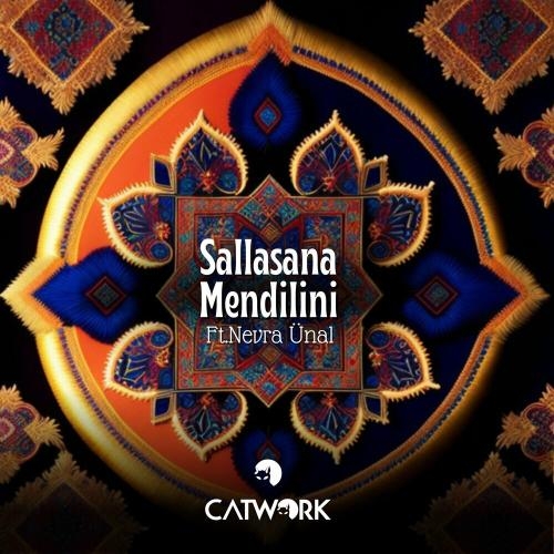 Sallasana Mendilini - Catwork feat. Nevra Ünal