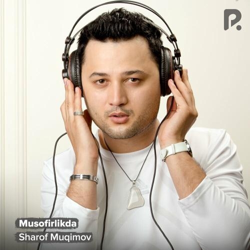 Musofirlikda - Sharof Muqimov