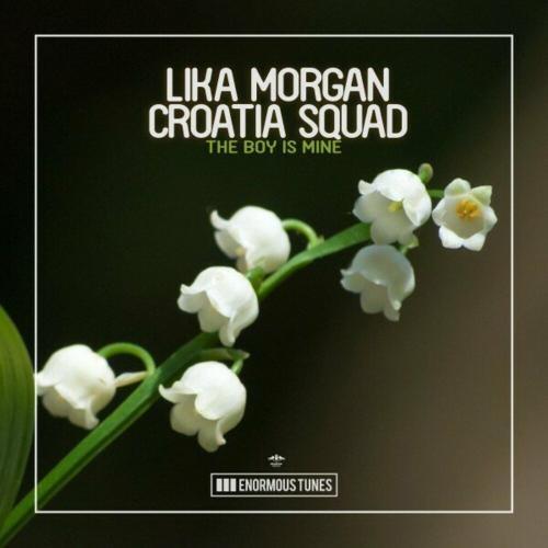 The Boy Is Mine - Lika Morgan feat. Croatia Squad