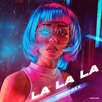 La La La - Dinamixx